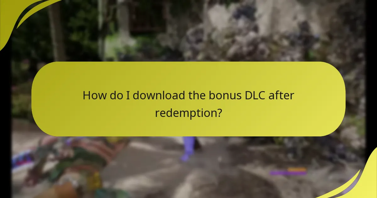 How do I verify my entitlement to the bonus DLC?