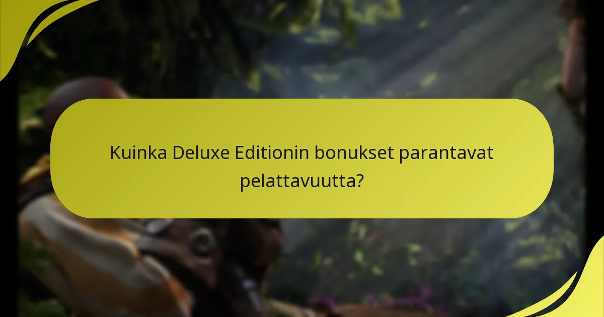 Kuinka pelaajat voivat lunastaa Deluxe Editionin bonukset?