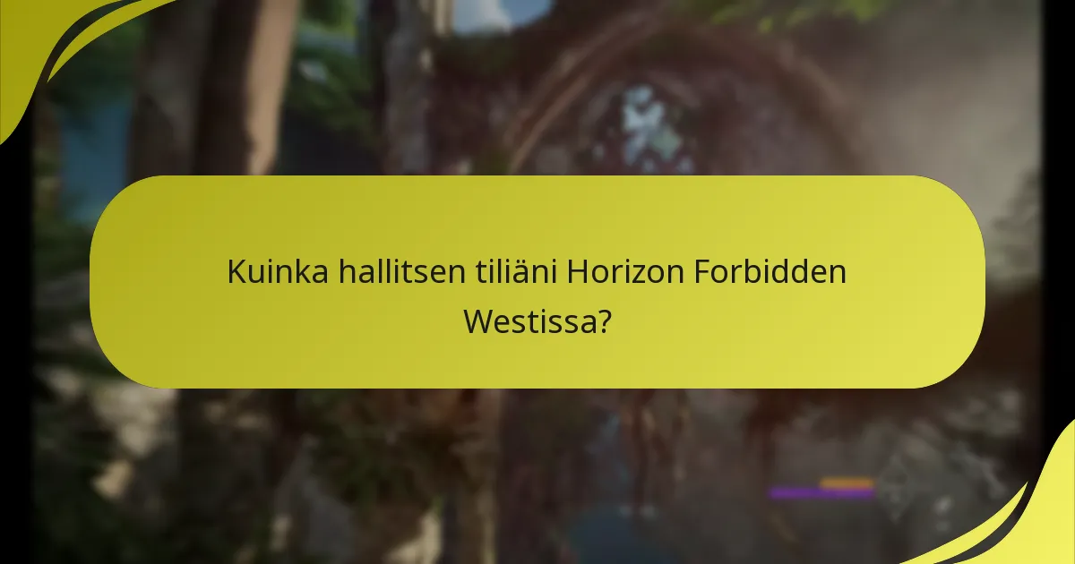 Kuinka hallitsen tiliäni Horizon Forbidden Westissa?