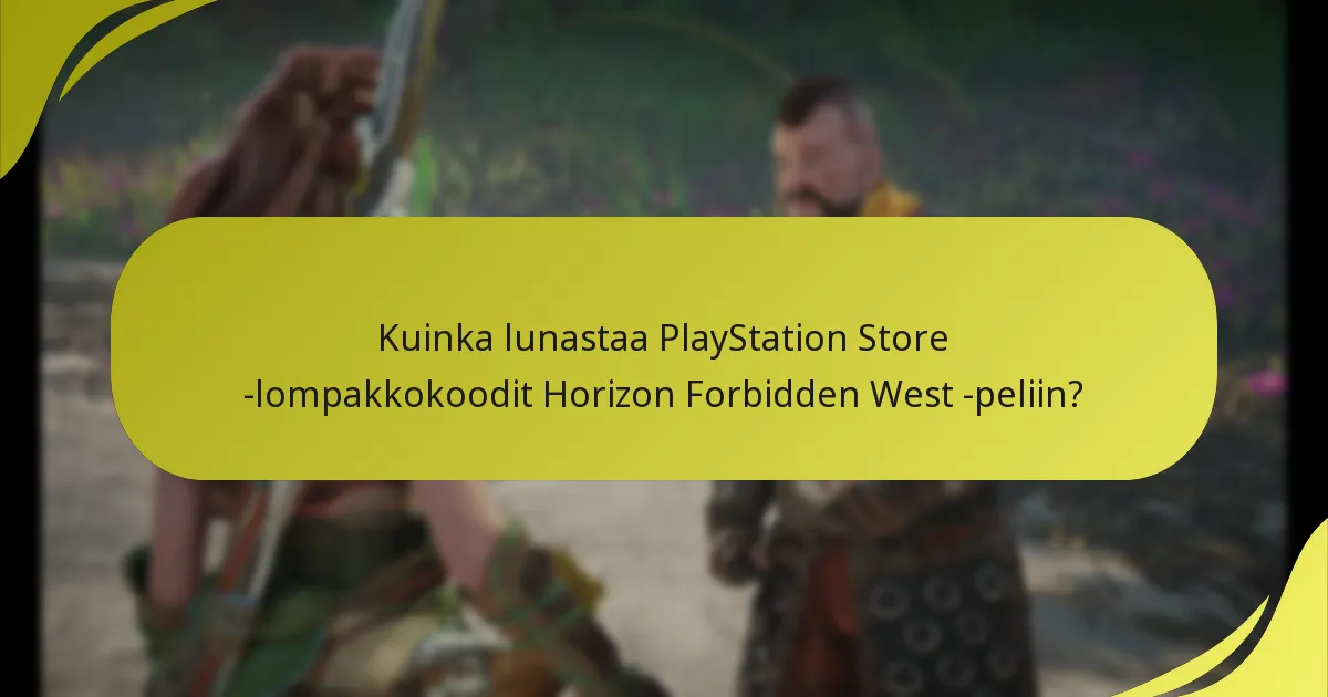 Kuinka lunastaa PlayStation Store -lompakkokoodit Horizon Forbidden West -peliin?