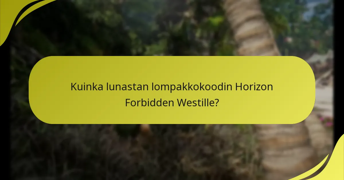 Kuinka lunastan lompakkokoodin Horizon Forbidden Westille?