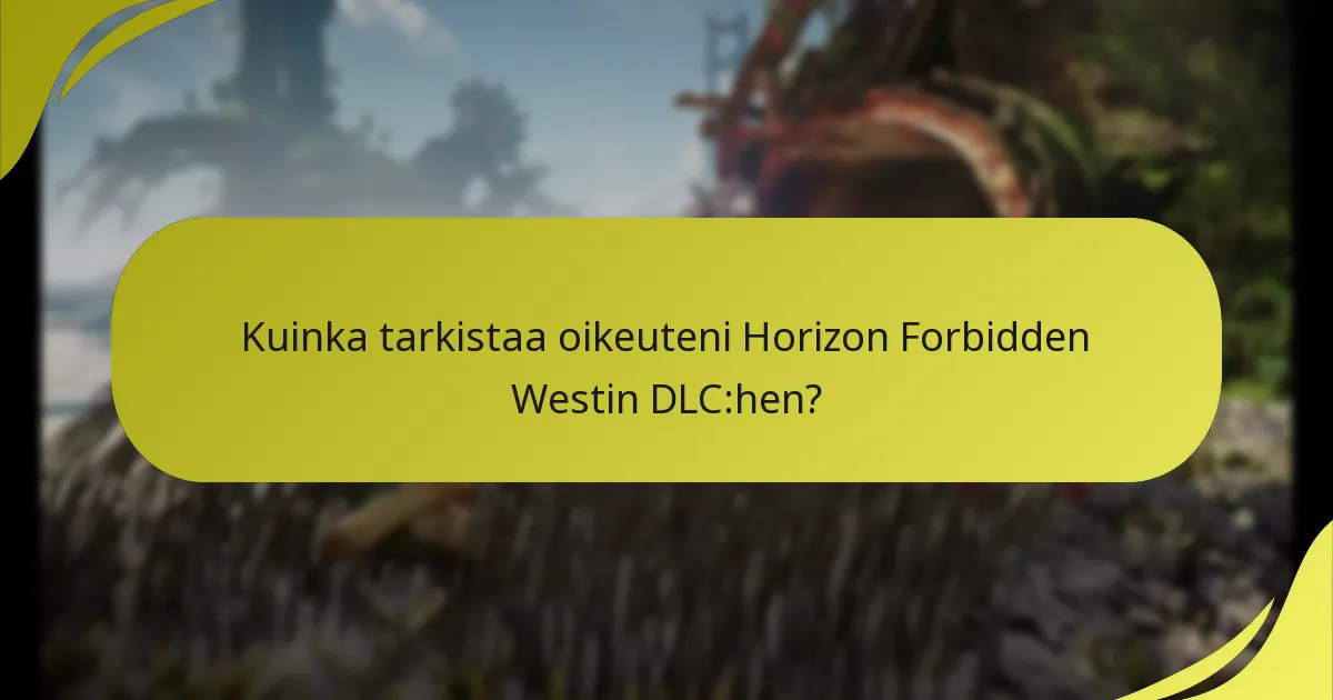 Mitkä ovat ostovaihtoehdot Horizon Forbidden Westin DLC:lle?