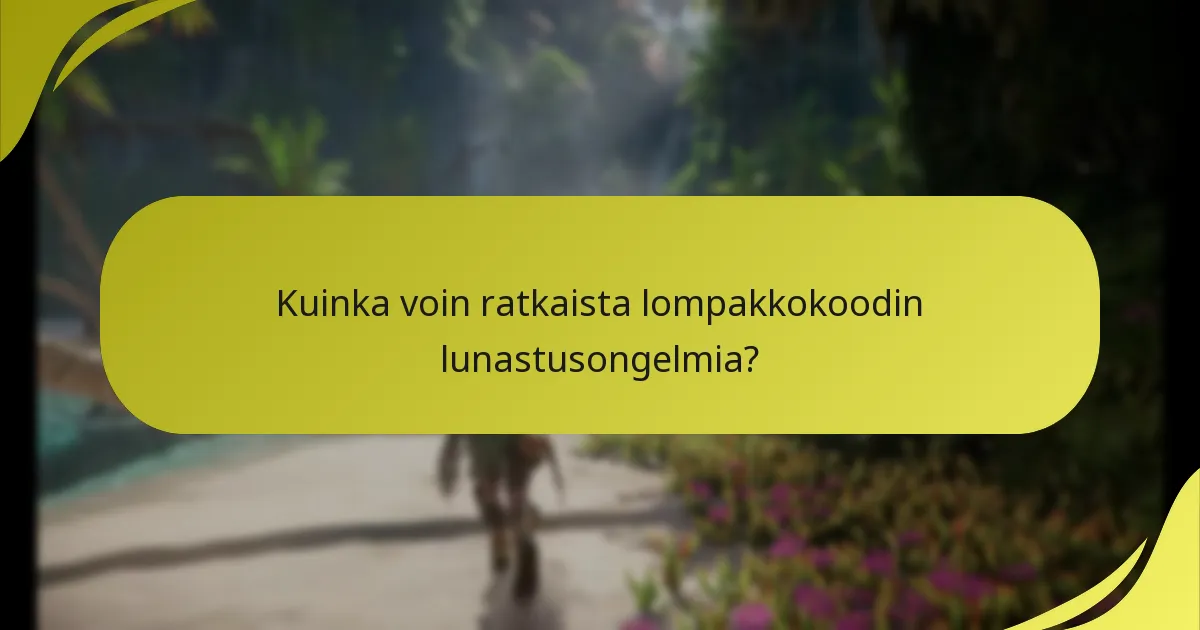Kuinka voin ratkaista lompakkokoodin lunastusongelmia?