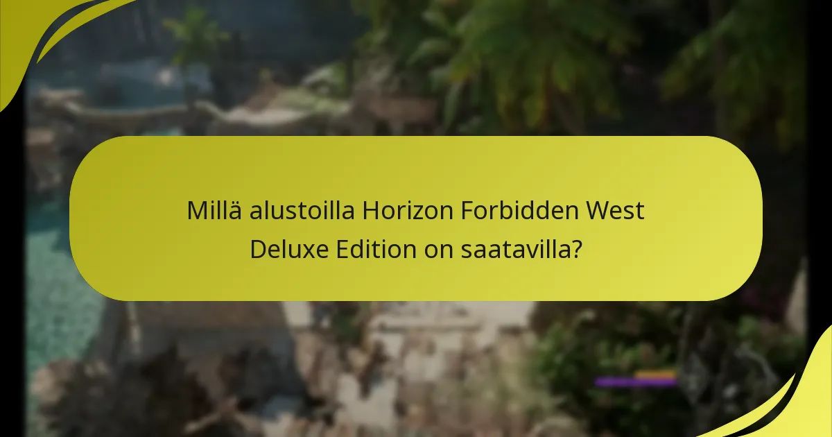 Kuinka Deluxe Edition vertautuu muihin Horizon Forbidden Westin versioihin?