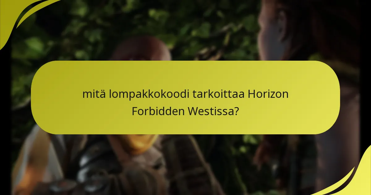 Kuinka voin ostaa lompakkokoodit Horizon Forbidden Westille?