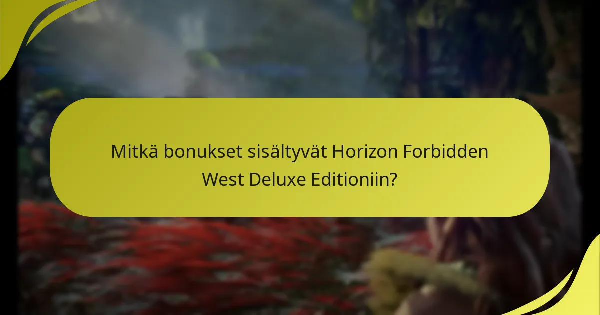 Missä voin löytää tukea Horizon Forbidden West Deluxe Editionille?