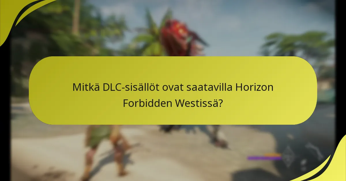 Missä voin löytää lisätukea Horizon Forbidden West DLC -ongelmiin?