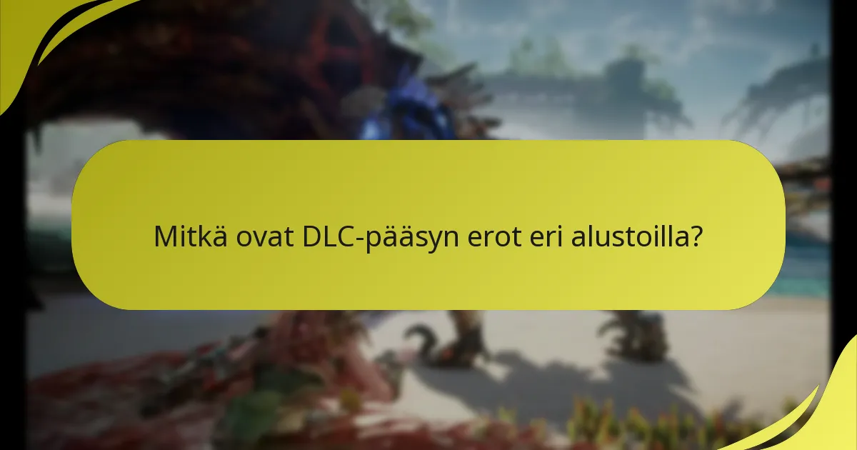 Mitkä vianetsintätoimet voin tehdä DLC-pääsyvirheiden ratkaisemiseksi?