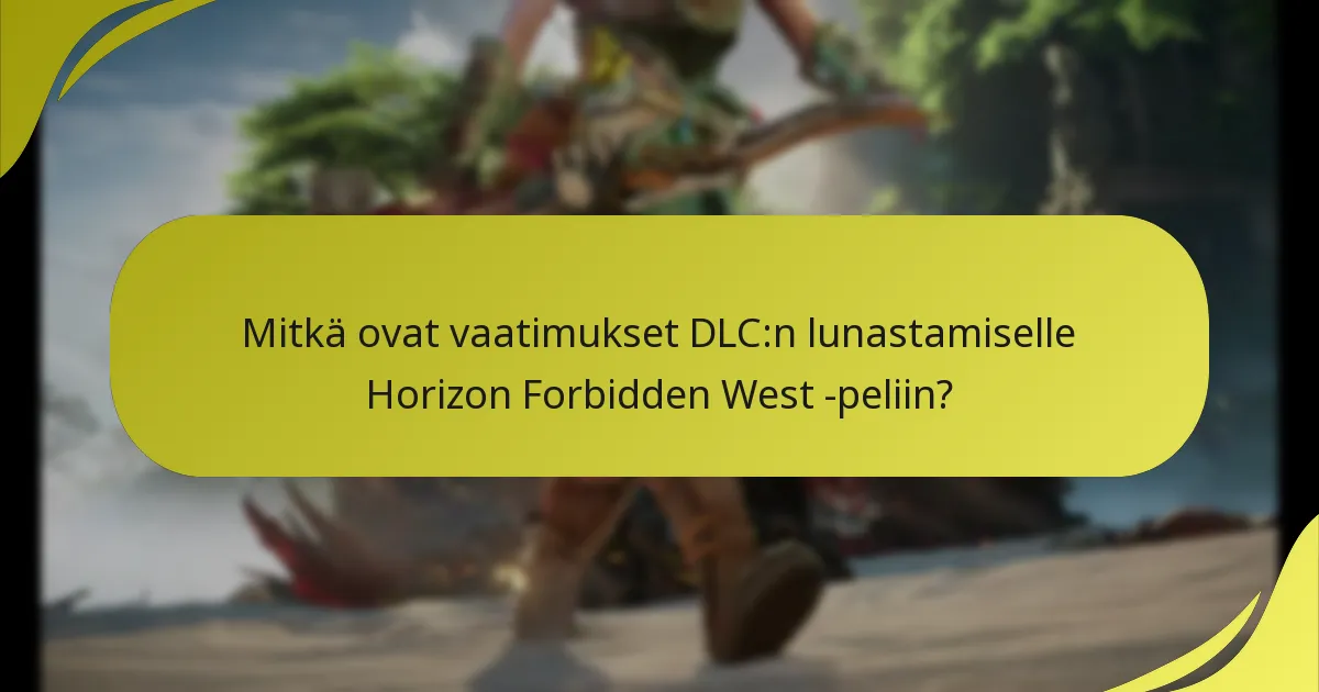 Mitkä lisäsisällöt sisältyvät Horizon Forbidden West -DLC:hen?