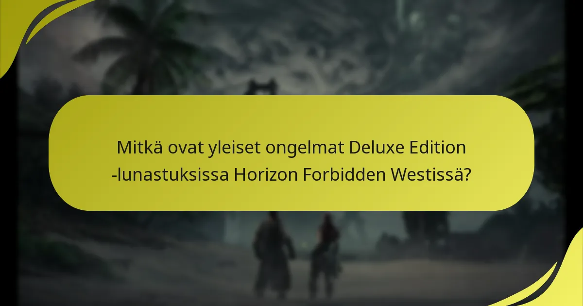 Kuinka lunastaa bonuksia Deluxe Editionista?