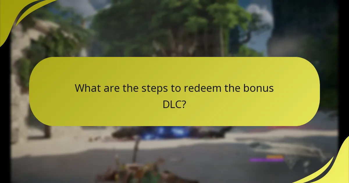 How do I download the bonus DLC after redemption?